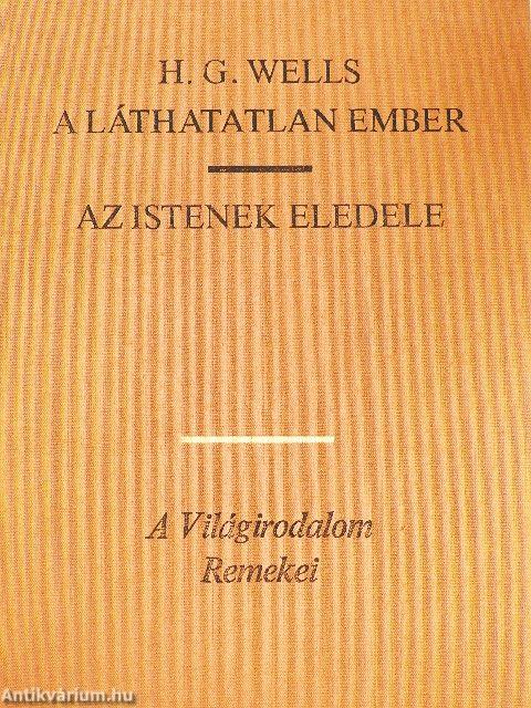 A láthatatlan ember/Az istenek eledele