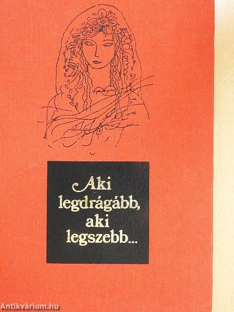 Aki legdrágább, aki legszebb...