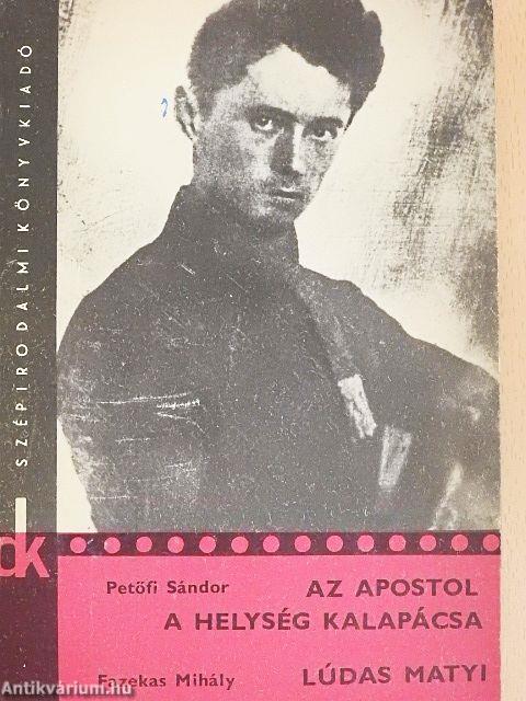 Az apostol/A helység kalapácsa/Lúdas Matyi