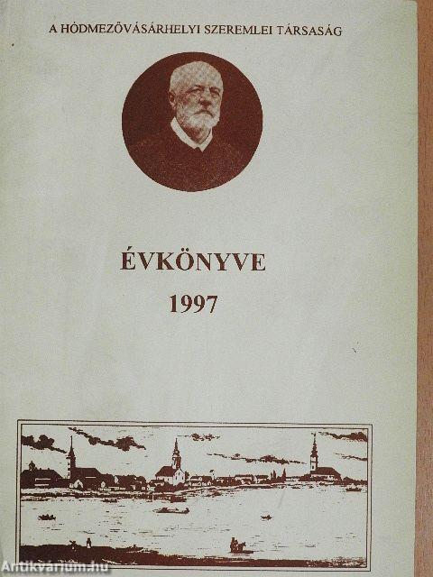 A Hódmezővásárhelyi Szeremlei Társaság Évkönyve 1997.