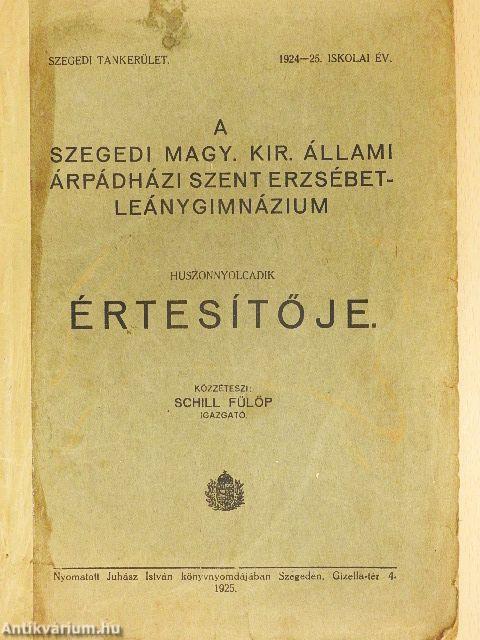 A Szegedi Magy. Kir. Állami Árpádházi Szent Erzsébet-Leánygimnázium huszonnyolcadik értesítője