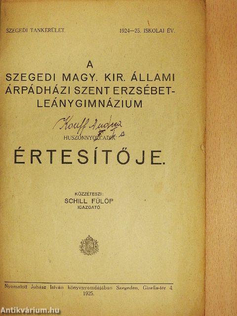 A Szegedi Magy. Kir. Állami Árpádházi Szent Erzsébet-Leánygimnázium huszonnyolcadik értesítője