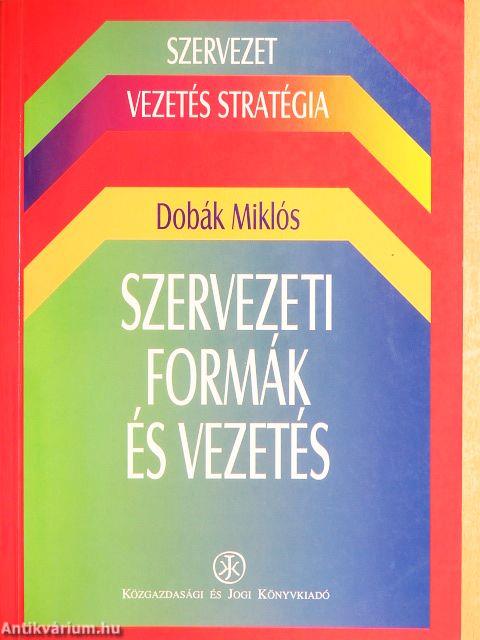 Szervezeti formák és vezetés