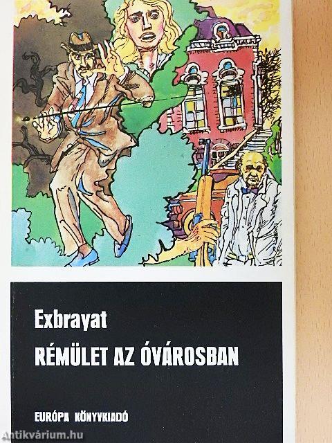 Rémület az óvárosban