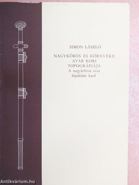 Nagykőrös és környéke avar kori topográfiája
