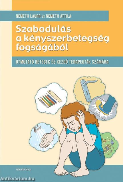 Szabadulás a kényszerbetegség fogságából