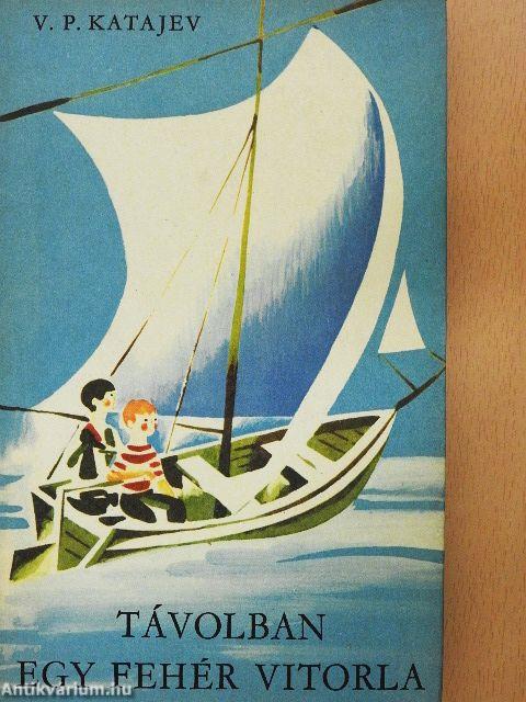 Távolban egy fehér vitorla