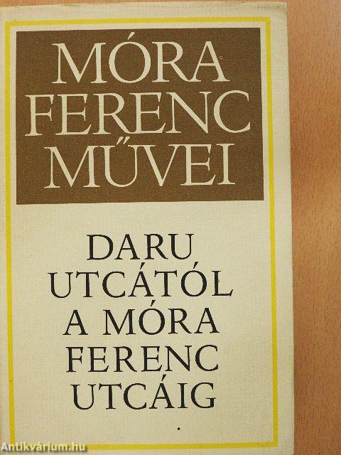 Daru utcától a Móra Ferenc utcáig