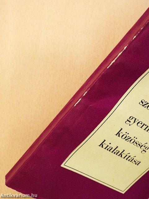 A szocialista gyermekközösség kialakítása