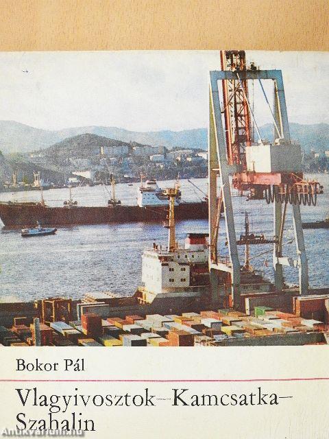 Vlagyivosztok-Kamcsatka-Szahalin