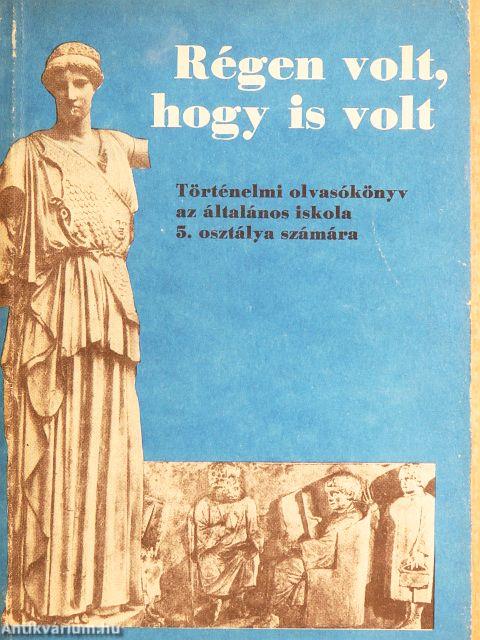 Régen volt, hogy is volt