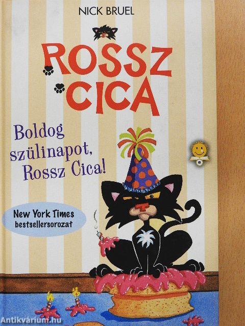 Boldog szülinapot, Rossz Cica!