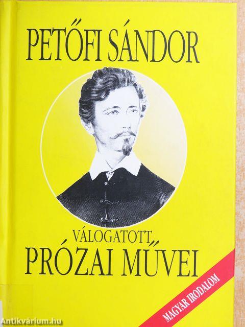Petőfi Sándor válogatott prózai művei