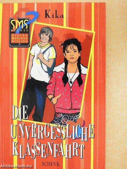 Die Unvergessliche Klassenfahrt