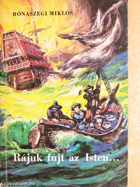 Rájuk fújt az Isten...