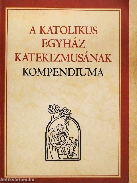 A Katolikus Egyház Katekizmusának kompendiuma