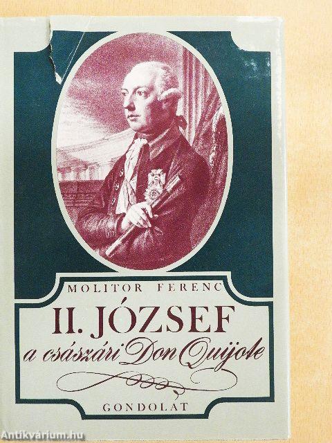 II. József, a császári Don Quijote