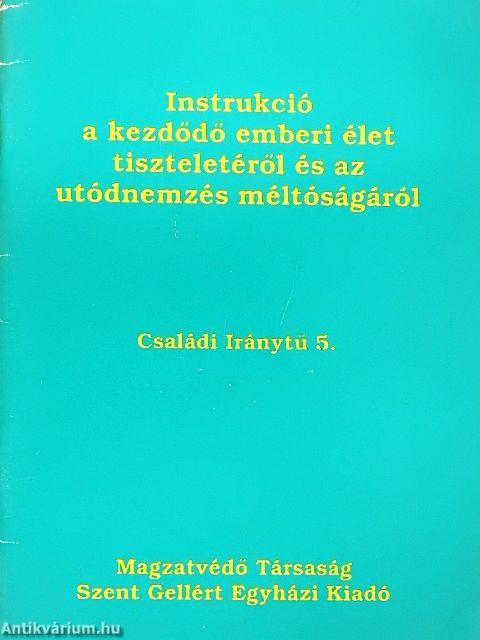Instrukció a kezdődő emberi élet tiszteletéről és az utódnemzés méltóságáról