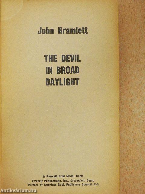 The Devil in Broad Daylight