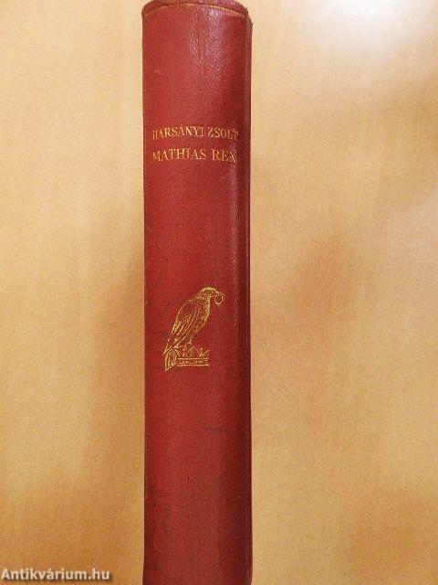 Mathias Rex I-III.