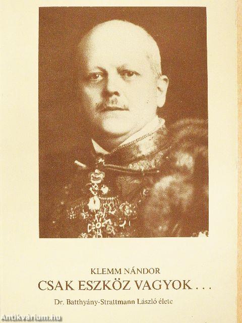 Csak eszköz vagyok...