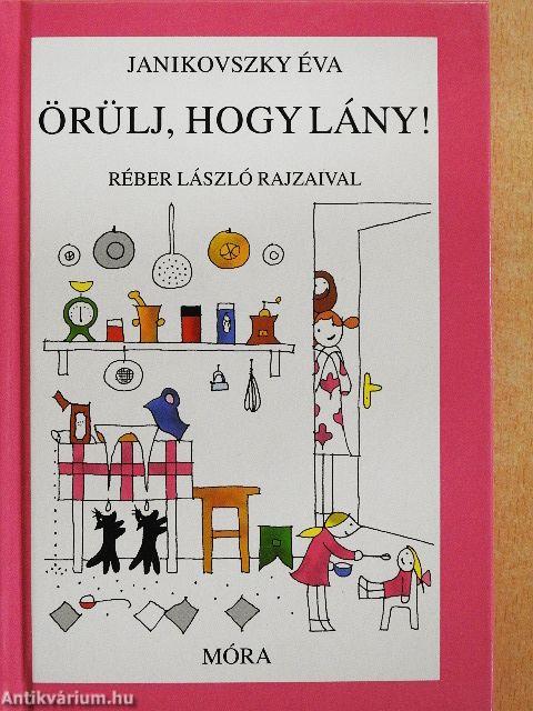 Örülj, hogy lány!