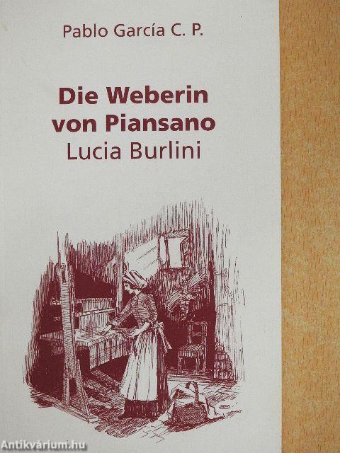 Die Weberin von Piansano - Lucia Burlini