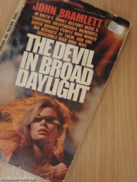 The Devil in Broad Daylight