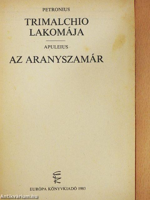 Trimalchio lakomája/Az aranyszamár