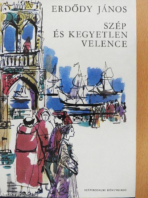 Szép és kegyetlen Velence