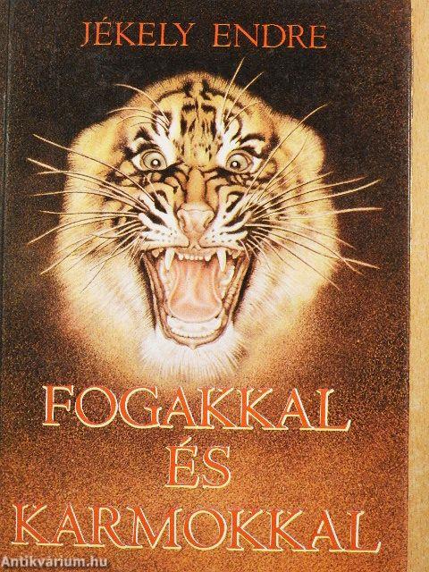 Fogakkal és karmokkal