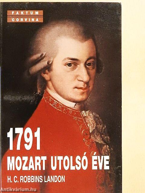 1791 - Mozart utolsó éve