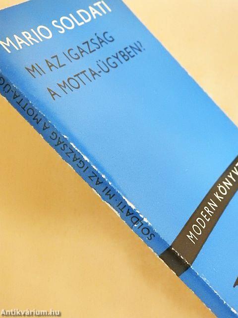 Mi az igazság a Motta-ügyben?