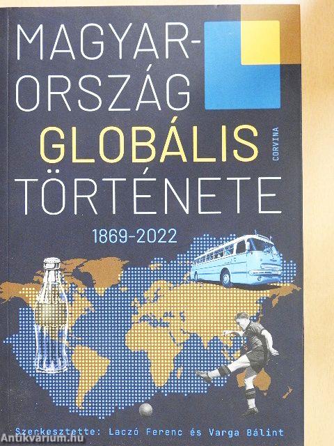 Magyarország globális története 1869-2022