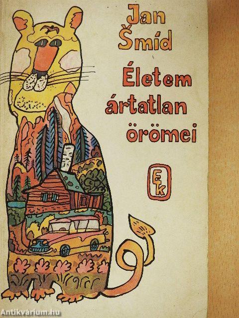 Életem ártatlan örömei