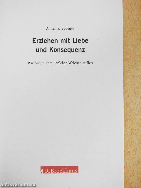 Erziehen mit Liebe und Konsequenz