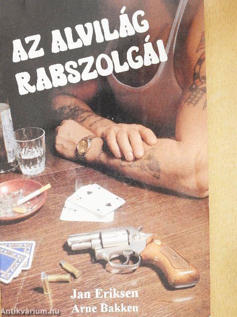 Az alvilág rabszolgái