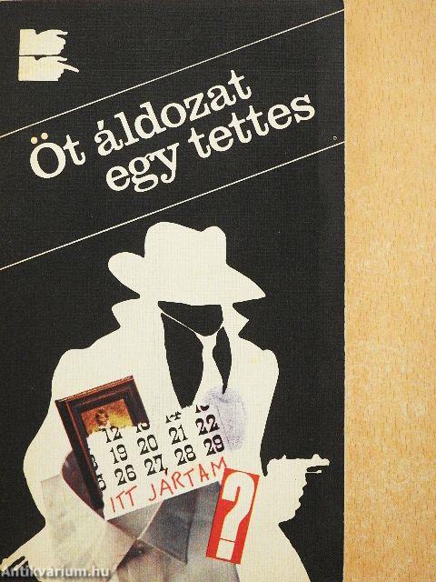 Öt áldozat egy tettes/Temet a gyilkos