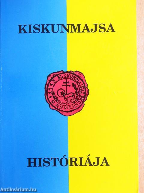 Kiskunmajsa históriája