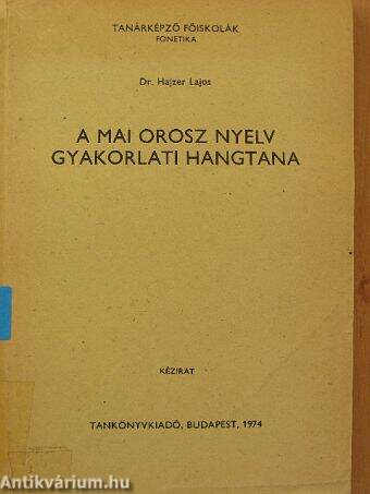 A mai orosz nyelv gyakorlati hangtana