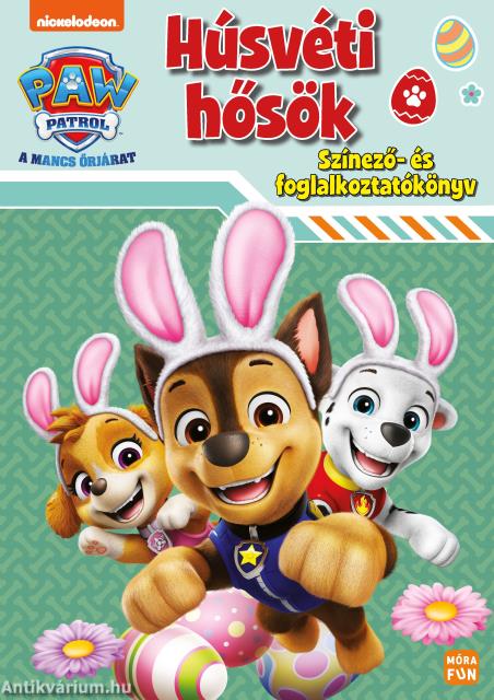 Mancs Őrjárat - Húsvéti hősök - Színező-és foglalkoztatókönyv