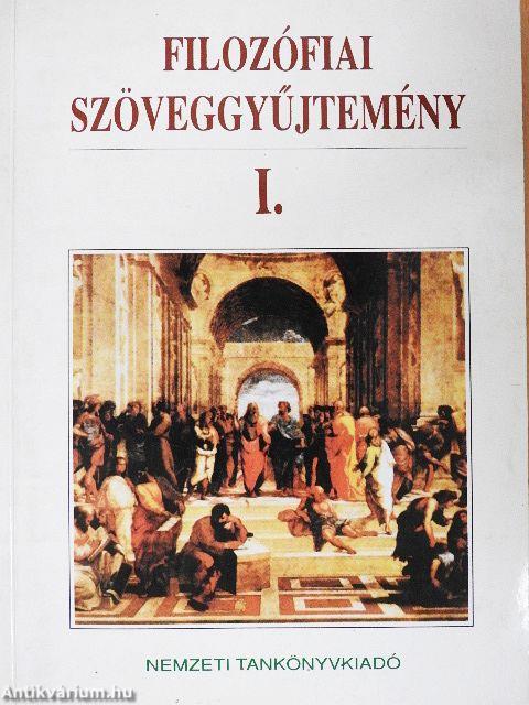 Filozófiai szöveggyűjtemény I.