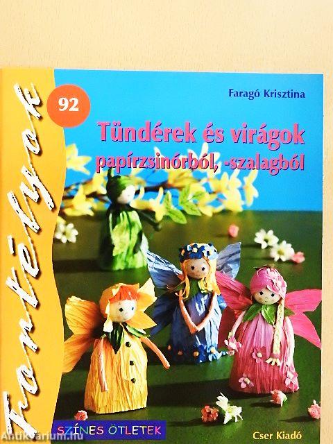 Tündérek és virágok papírzsinórból, - szalagból