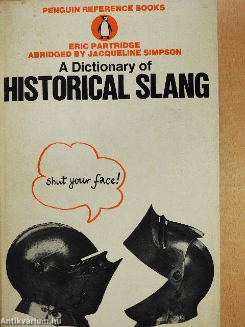 A Dictionary of Historical Slang