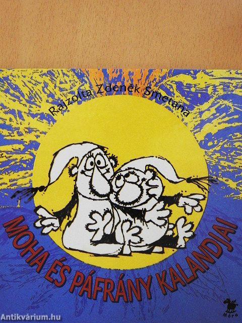 Moha és Páfrány kalandjai