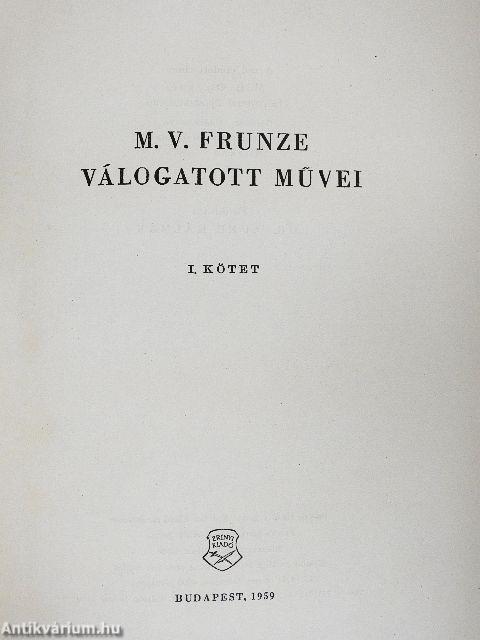 M. V. Frunze válogatott művei I.