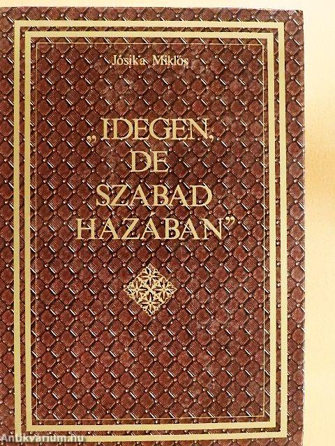 "Idegen, de szabad hazában"