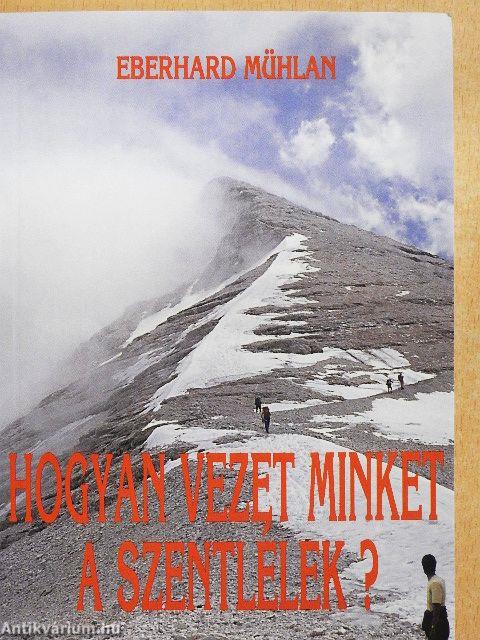 Hogyan vezet minket a Szentlélek?