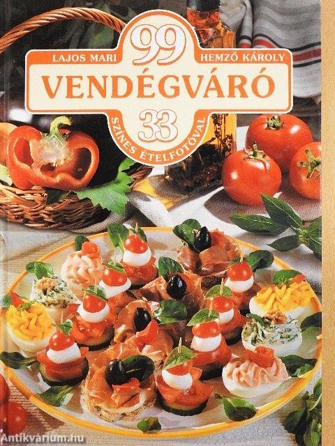 99 vendégváró 33 színes ételfotóval