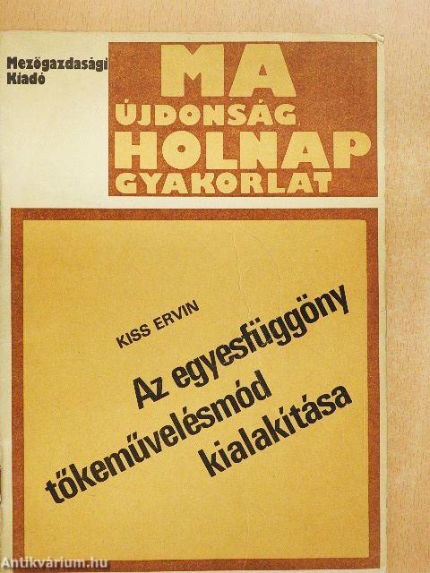 Az egyesfüggöny tőkeművelésmód kialakítása